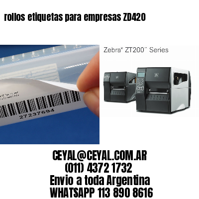 rollos etiquetas para empresas ZD420