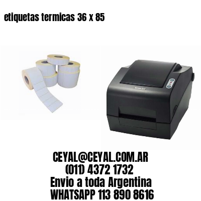 etiquetas termicas 36 x 85