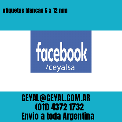 etiquetas blancas 6 x 12 mm