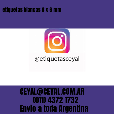 etiquetas blancas 6 x 6 mm