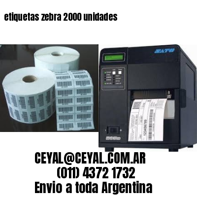 etiquetas zebra 2000 unidades