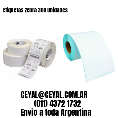 etiquetas zebra 300 unidades