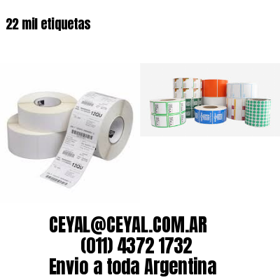 22 mil etiquetas