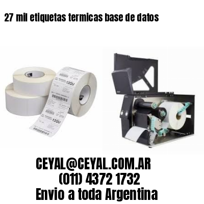 27 mil etiquetas termicas base de datos