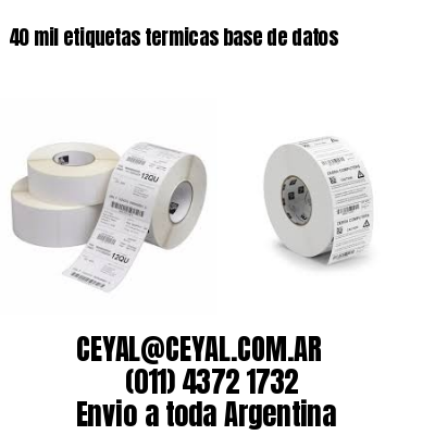 40 mil etiquetas termicas base de datos