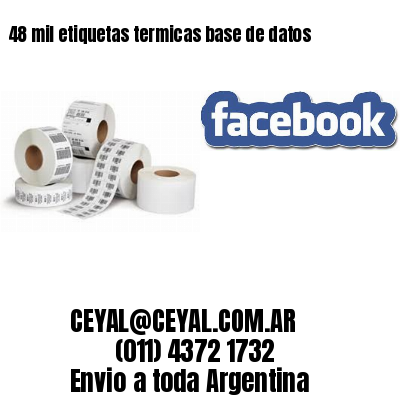 48 mil etiquetas termicas base de datos