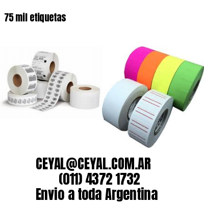 75 mil etiquetas