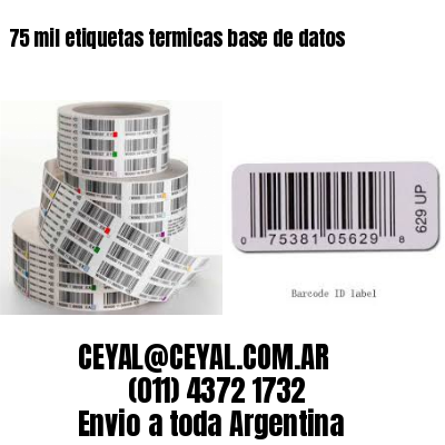 75 mil etiquetas termicas base de datos