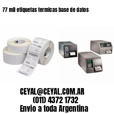 77 mil etiquetas termicas base de datos