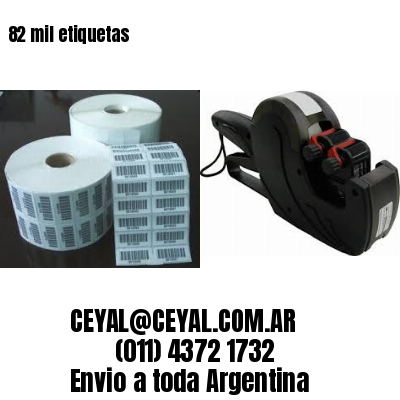 82 mil etiquetas