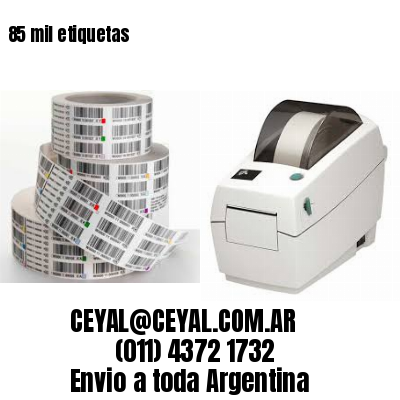 85 mil etiquetas