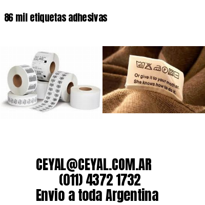 86 mil etiquetas adhesivas