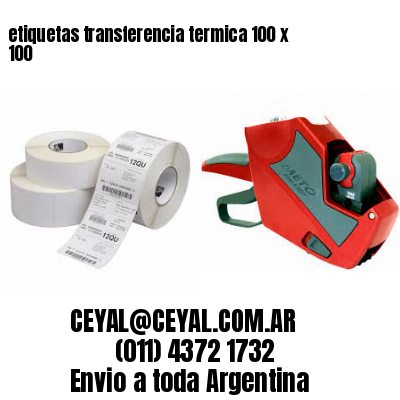 etiquetas transferencia termica 100 x 100