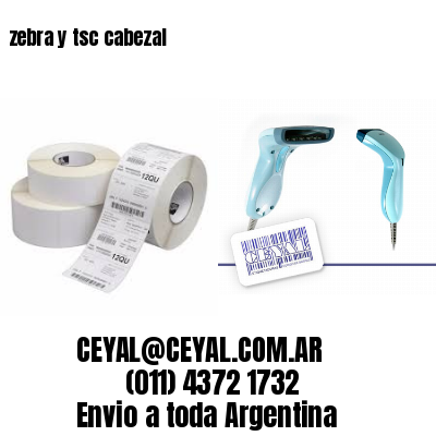 zebra y tsc cabezal