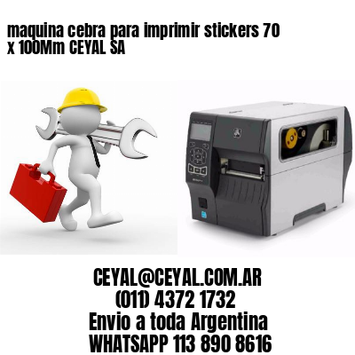 maquina cebra para imprimir stickers 70 x 100Mm CEYAL SA