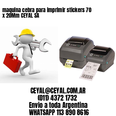 maquina cebra para imprimir stickers 70 x 20Mm CEYAL SA
