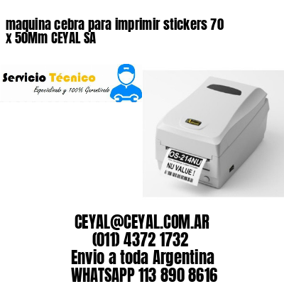maquina cebra para imprimir stickers 70 x 50Mm CEYAL SA