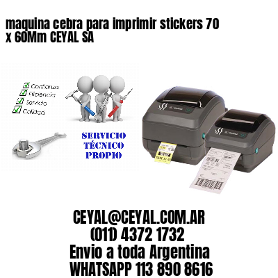 maquina cebra para imprimir stickers 70 x 60Mm CEYAL SA