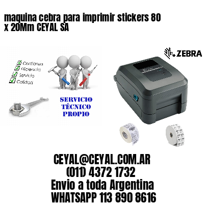maquina cebra para imprimir stickers 80 x 20Mm CEYAL SA