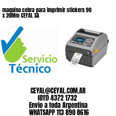 maquina cebra para imprimir stickers 90 x 20Mm CEYAL SA
