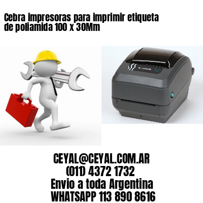 Cebra impresoras para imprimir etiqueta de poliamida 100 x 30Mm