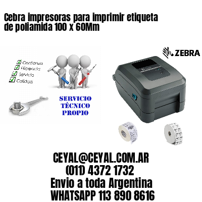 Cebra impresoras para imprimir etiqueta de poliamida 100 x 60Mm