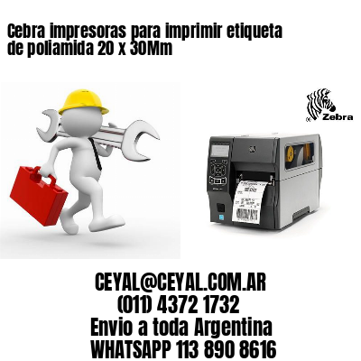 Cebra impresoras para imprimir etiqueta de poliamida 20 x 30Mm
