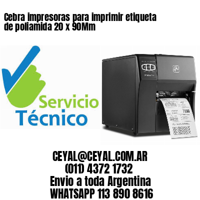 Cebra impresoras para imprimir etiqueta de poliamida 20 x 90Mm
