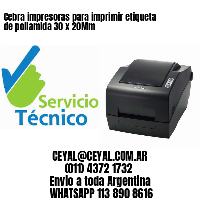 Cebra impresoras para imprimir etiqueta de poliamida 30 x 20Mm