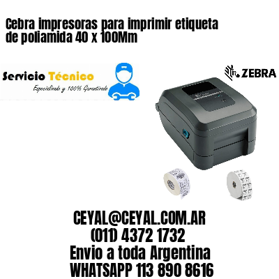 Cebra impresoras para imprimir etiqueta de poliamida 40 x 100Mm