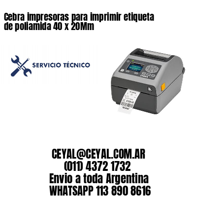 Cebra impresoras para imprimir etiqueta de poliamida 40 x 20Mm