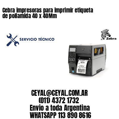Cebra impresoras para imprimir etiqueta de poliamida 40 x 40Mm