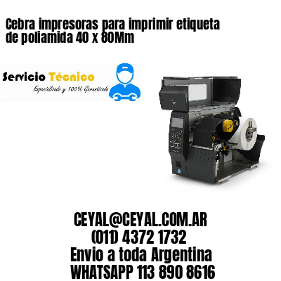 Cebra impresoras para imprimir etiqueta de poliamida 40 x 80Mm