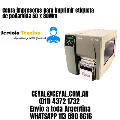 Cebra impresoras para imprimir etiqueta de poliamida 50 x 80Mm