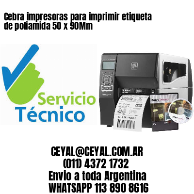 Cebra impresoras para imprimir etiqueta de poliamida 50 x 90Mm