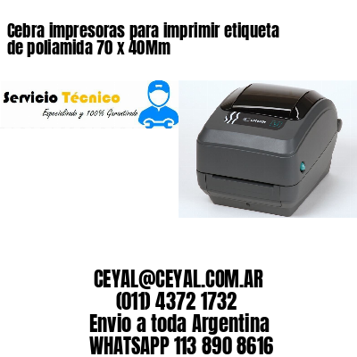 Cebra impresoras para imprimir etiqueta de poliamida 70 x 40Mm