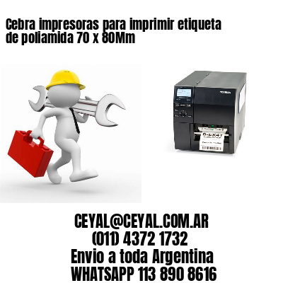 Cebra impresoras para imprimir etiqueta de poliamida 70 x 80Mm