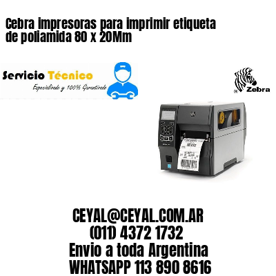 Cebra impresoras para imprimir etiqueta de poliamida 80 x 20Mm