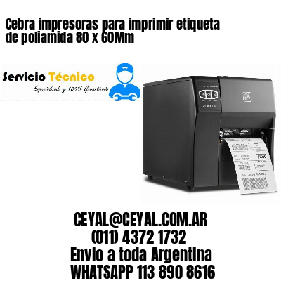 Cebra impresoras para imprimir etiqueta de poliamida 80 x 60Mm