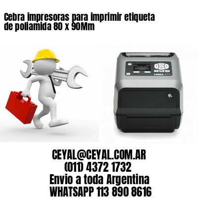 Cebra impresoras para imprimir etiqueta de poliamida 80 x 90Mm