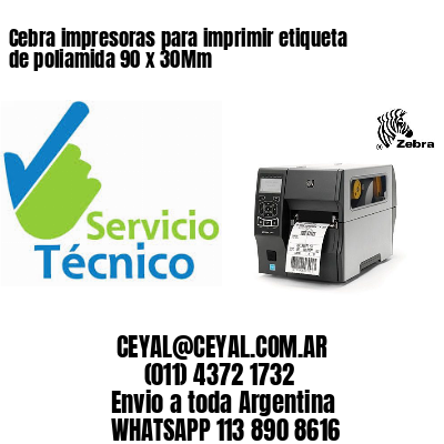 Cebra impresoras para imprimir etiqueta de poliamida 90 x 30Mm