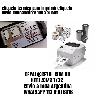 etiqueta termica para imprimir etiqueta envio mercadolibre 100 x 20Mm