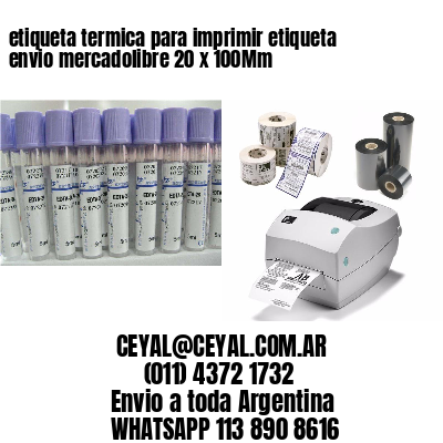 etiqueta termica para imprimir etiqueta envio mercadolibre 20 x 100Mm