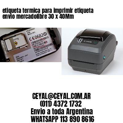 etiqueta termica para imprimir etiqueta envio mercadolibre 30 x 40Mm