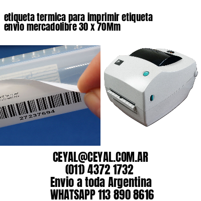 etiqueta termica para imprimir etiqueta envio mercadolibre 30 x 70Mm