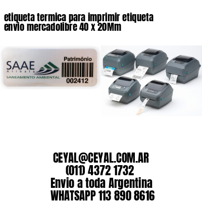 etiqueta termica para imprimir etiqueta envio mercadolibre 40 x 20Mm