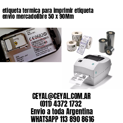 etiqueta termica para imprimir etiqueta envio mercadolibre 50 x 90Mm