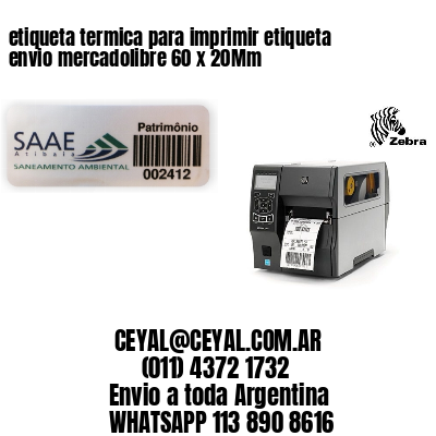 etiqueta termica para imprimir etiqueta envio mercadolibre 60 x 20Mm