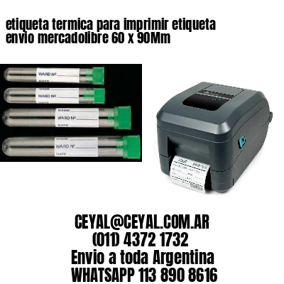 etiqueta termica para imprimir etiqueta envio mercadolibre 60 x 90Mm