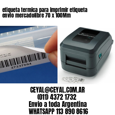 etiqueta termica para imprimir etiqueta envio mercadolibre 70 x 100Mm